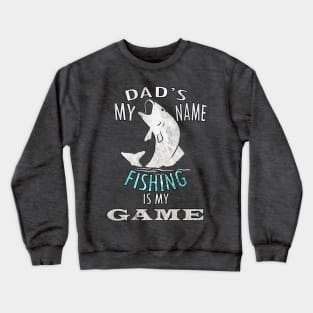 Fathers Day Fishing Quote Funny Gifts Crewneck Sweatshirt